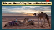 Discover Oman’s Top Tourist Destinations