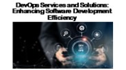 DevOps Services and Solutions: Enhancing Software Development Efficiency