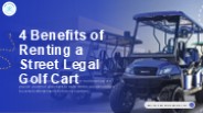4 Benefits of Renting a Street Legal Golf Cart