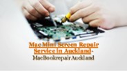 Mac Mini Screen Repair Service in Auckland-MacBookrepairAuckland