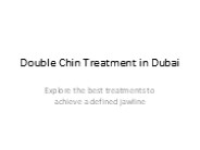 Double Chin Treatment in Dubai