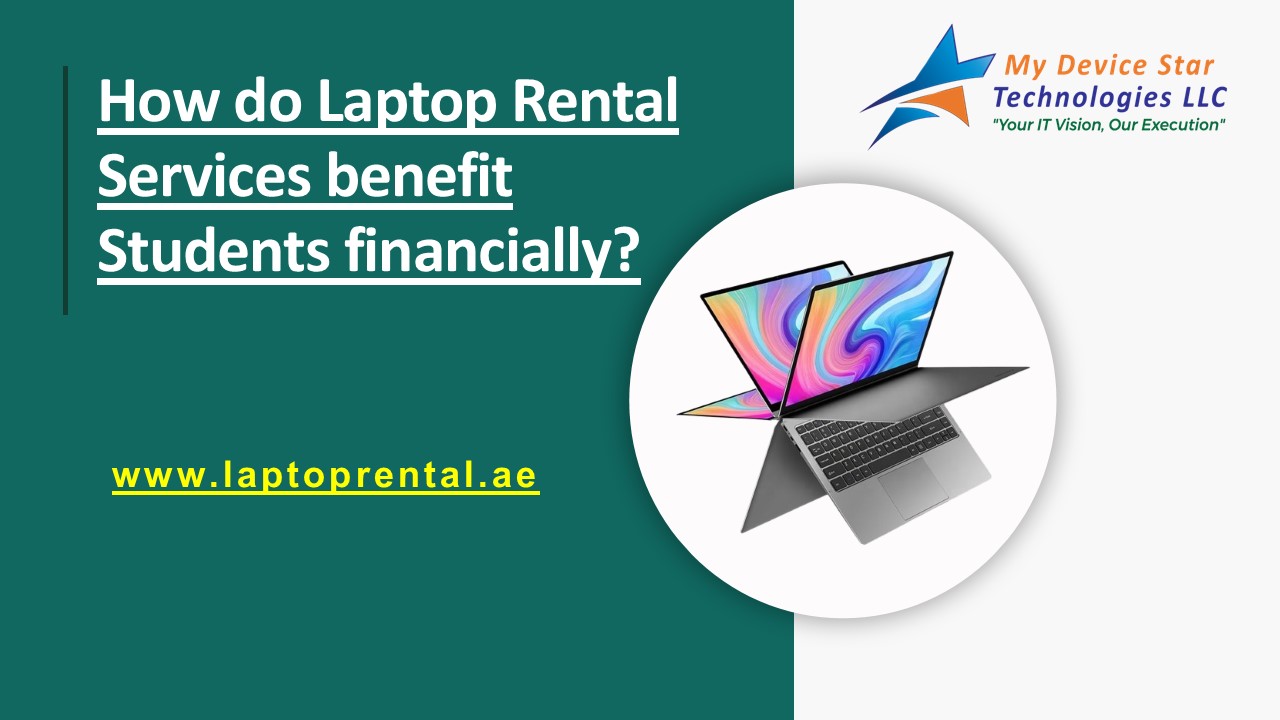 Is Renting a Laptop in Dubai worth it for Students?