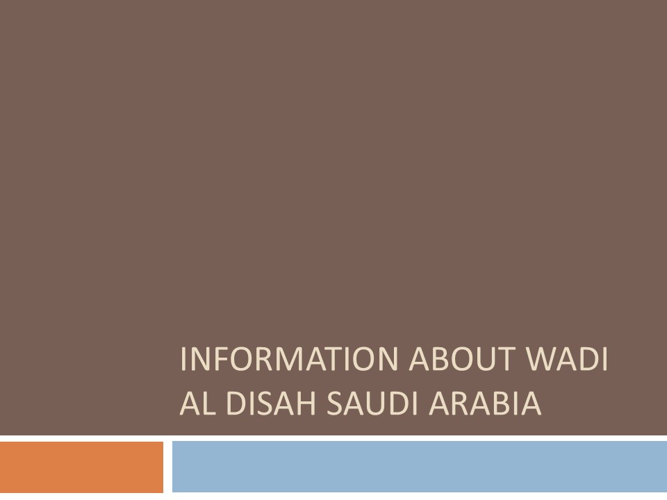 Information About Wadi Al Disah Saudi Arabia