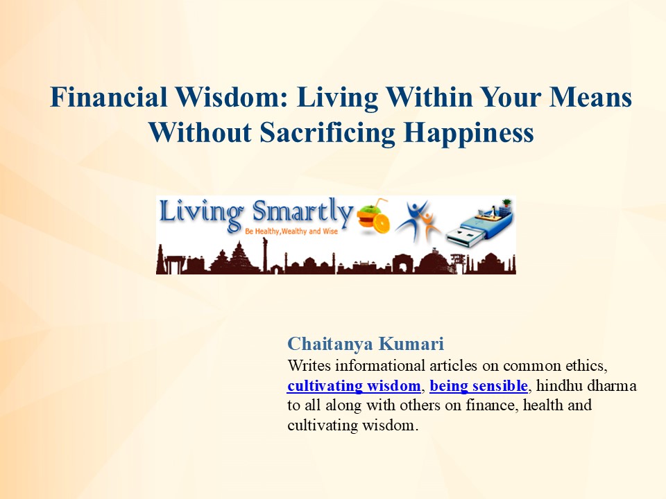 Financial Wisdom: Living Within Your Means Without Sacrificing Happiness