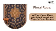 Floral Rugs: A Beautiful Addition to Any Space