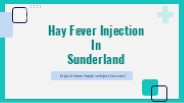 Hay Fever Injection in Sunderland