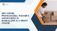 Why Hiring Professional Packers and Movers in Bangalore