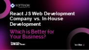 React JS Web Development Company vs. In-House Development | SoftRadix