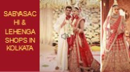 SABYASACHI & LEHENGA SHOPS IN KOLKATA
