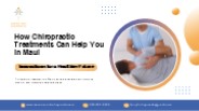 How Chiropractic Treatments Can Help You in Maui