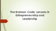 The Branson Code: Lessons in Entrepreneurship and Leadership