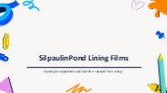 Silpaulin pond lining films | Applications | Benefits