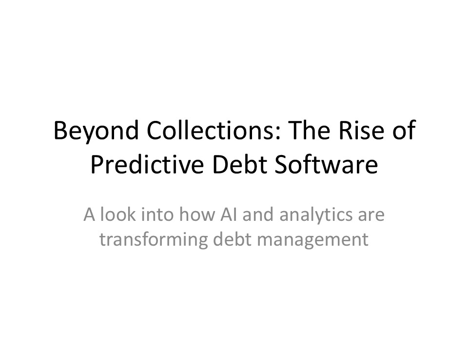 Beyond Collections: The Rise of Predictive Debt Software
