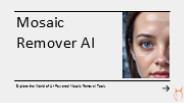 Unlock Free AI Technology for Seamless Mosaic Removal