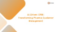 AI-Driven CRM: Transforming Pharma Customer Management