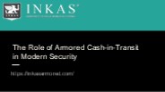 The Role of Armored Cash-in-Transit in Modern Security