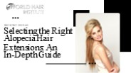 Selecting the Right Alopecia Hair Extensions: An In-Depth Guide