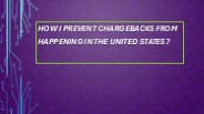 How Can I Prevent Chargebacks from Happening?