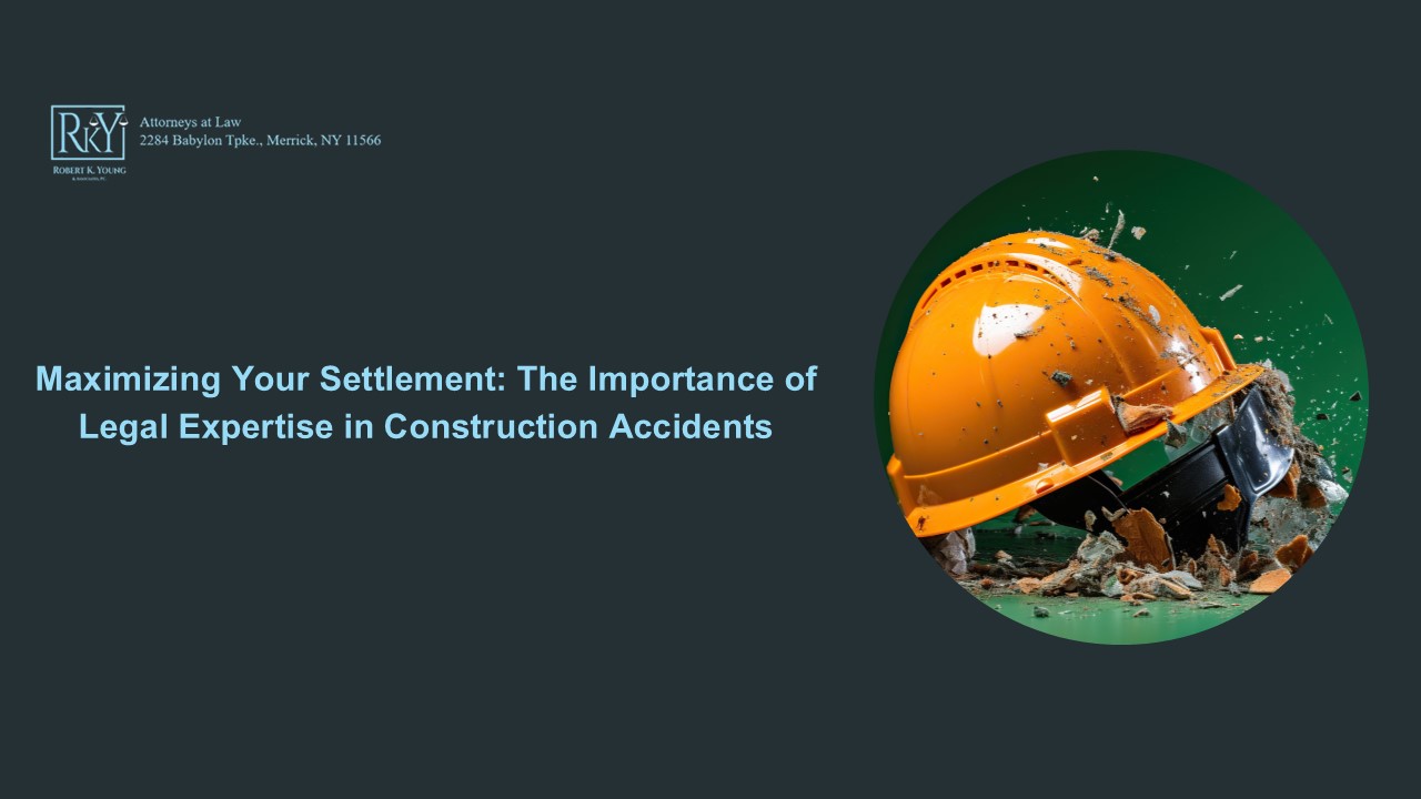 Maximizing Your Settlement: The Importance of Legal Expertise in Construction Accidents