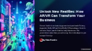 Unlock-New-Realities-How-ARVR-Can-Transform-Your-Business.pptx