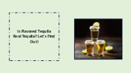 Is Flavored Tequila Real Tequila? Let's Find Out!