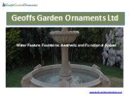 Water Feature Fountains - Aesthetic and Functional Appeal