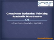 Groundwater Exploration: Unlocking Sustainable Water Sources