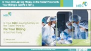 Is Your ASC Leaving Money on the Table?