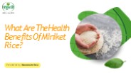 What Are The Health Benefits Of Miniket Rice?