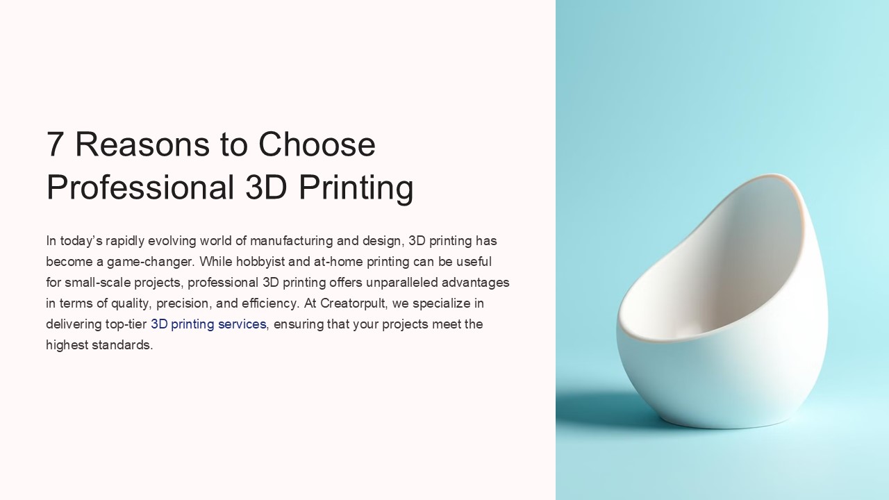 Why Professional 3D Printing Beats DIY: 7 Game-Changing Benefits