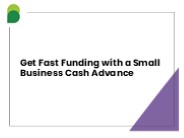 Get Fast Funding with a Small Business Cash Advance