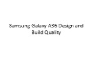 Samsung Galaxy A36 Design and Build Quality