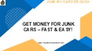 Get Money for Junk Cars – Fast & Easy!