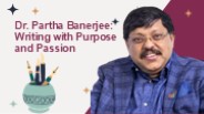 Dr. Partha Banerjee: Writing with Purpose and Passion