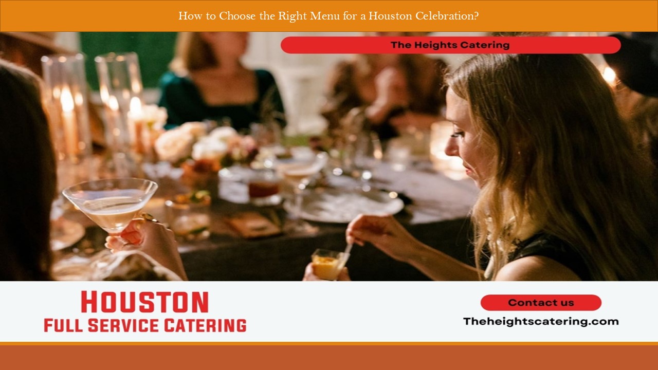 How to Select the Best Menu for Any Event in Houston