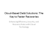 Cloud-Based Debt Solutions: The Key to Faster Recoveries