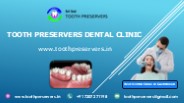 Tooth Preservers Dental Clinic