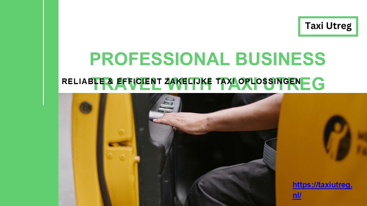 Taxi Utreg – Premium Zakelijke Reisoplossingen