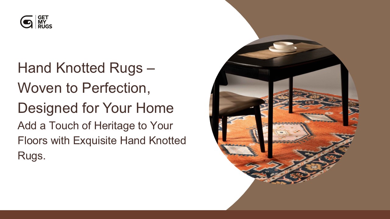 Hand Knotted Rugs – Unique Designs for Unmatched Elegance