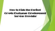 How to choose the right cryptocurrency exchange development company?