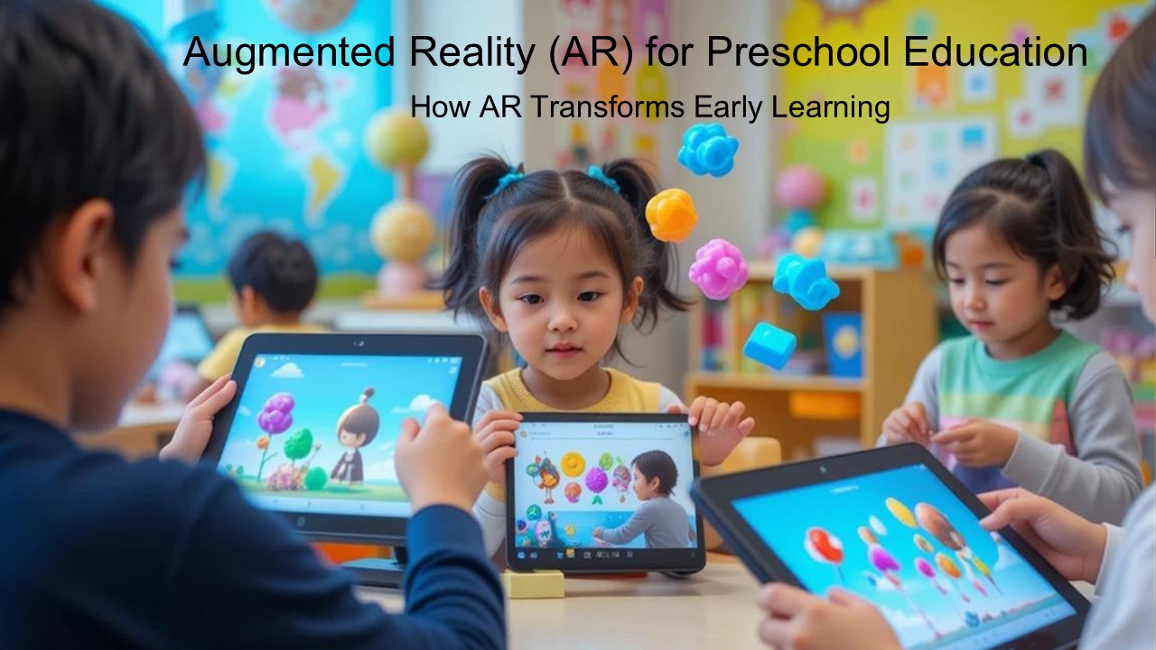 Augmented Reality (AR) for Preschool Education