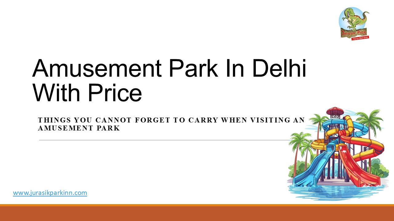 Best Amusement Parks in Delhi with Ticket Prices – Plan Your Visit!
