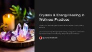 How Crystals & Energy Healing Are Used in Wellness Practices