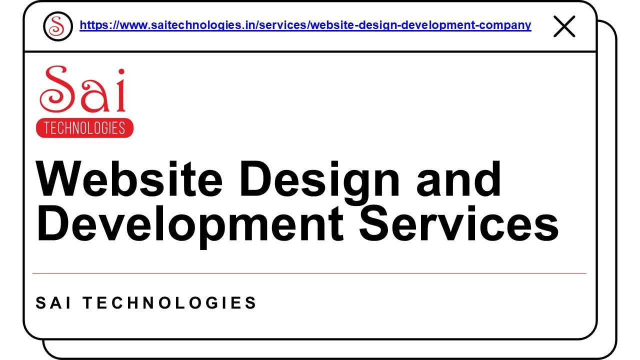 Website Design and Development Services, Web Development Company | Sai Technologies