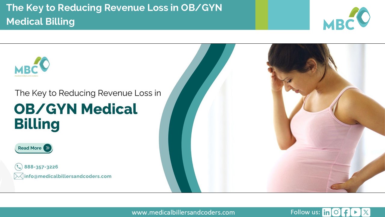 The Key to Reducing Revenue Loss in OB/GYN Medical Billing!