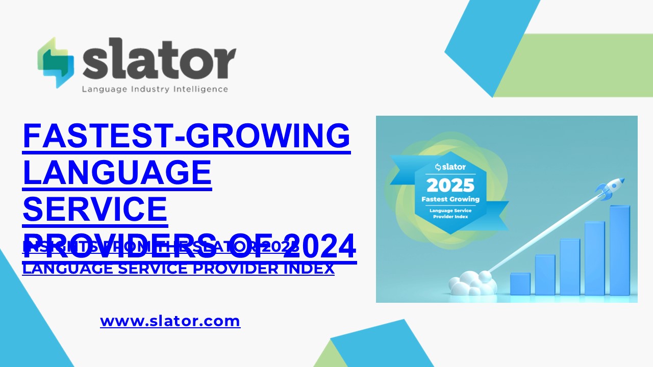 Top Fastest-Growing Language Service Providers in 2024 – Slator LSP Index