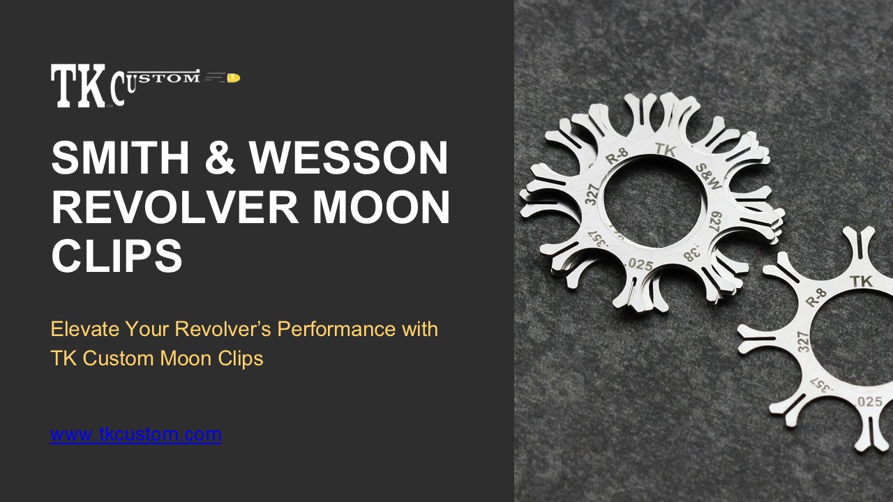 Premium Moon Clips by TK Custom – Precision Engineered for Revolvers