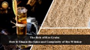 The Bold Spice of Rye Whiskey