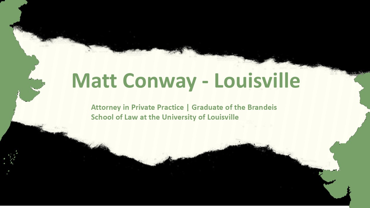 Matt Conway - A Determined Achiever - Louisville, Kentucky