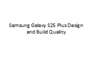 Samsung Galaxy S25 Plus Design and Build Quality